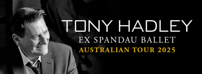 Ex Spandau Ballet lead vocalist TONY HADLEY Announces three headline shows – Adelaide, Hobart and Perth January 28 – February 1, 2025. 