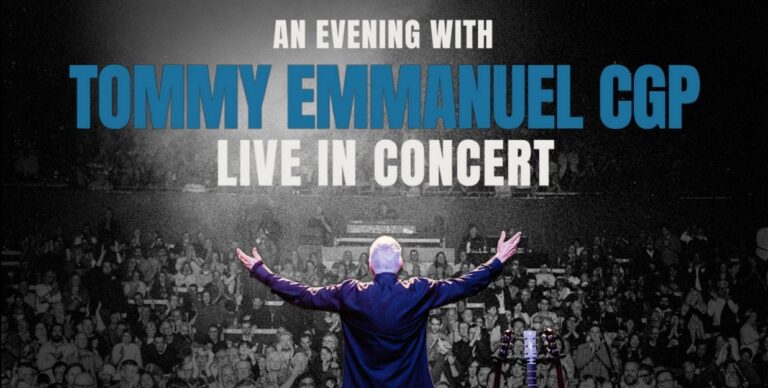 GUITAR ICON TOMMY EMMANUEL CGP ANNOUNCES MAY 2025 AUSTRALIAN TOUR 